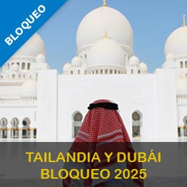 TAILANDIA Y DUBÁI – BLOQUEO 2025