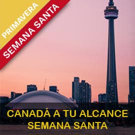 CANADÁ A TU ALCANCE SEMANA SANTA - BLOQUEO 2025